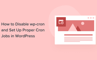 Comment désactiver wp-cron dans WordPress et configurer des tâches Cron correctes