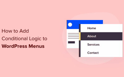 Comment ajouter une logique conditionnelle aux menus dans WordPress
