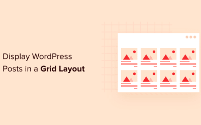 Comment afficher vos articles WordPress dans une grille de présentation