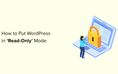 Comment mettre WordPress en mode lecture seule (la méthode simple)