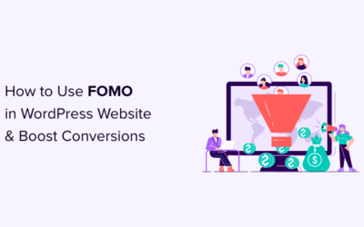 Comment utiliser FOMO sur votre site WordPress pour augmenter les conversions