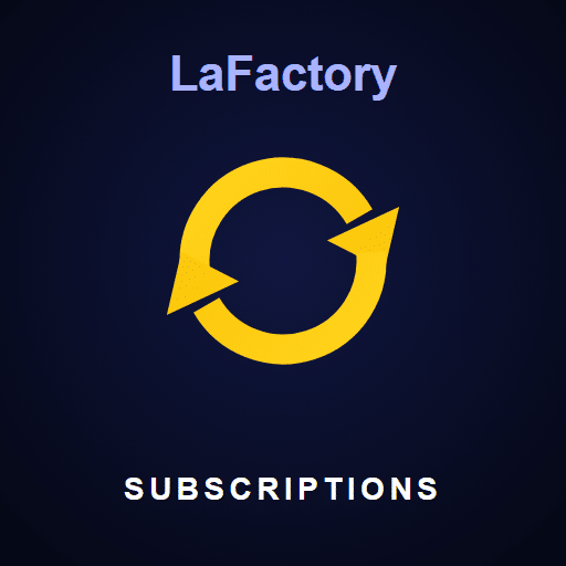 LaFactory Subscriptions